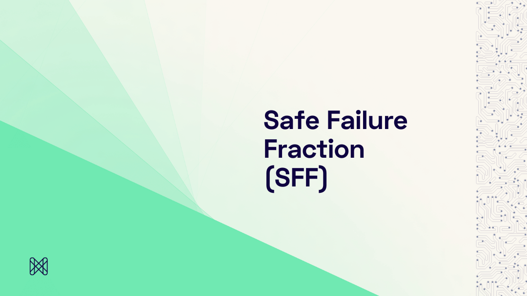 Safe Failure Fraction (SFF)