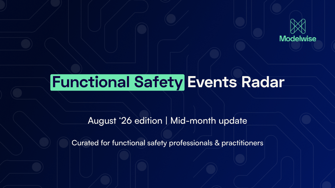 Functional Safety Events Radar – August ’26 Edition